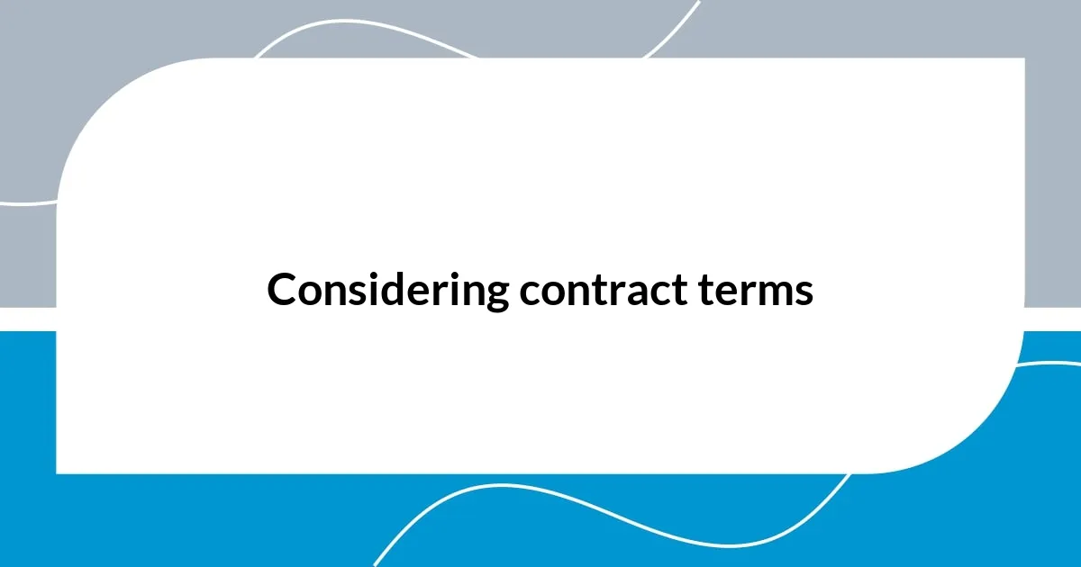 Considering contract terms