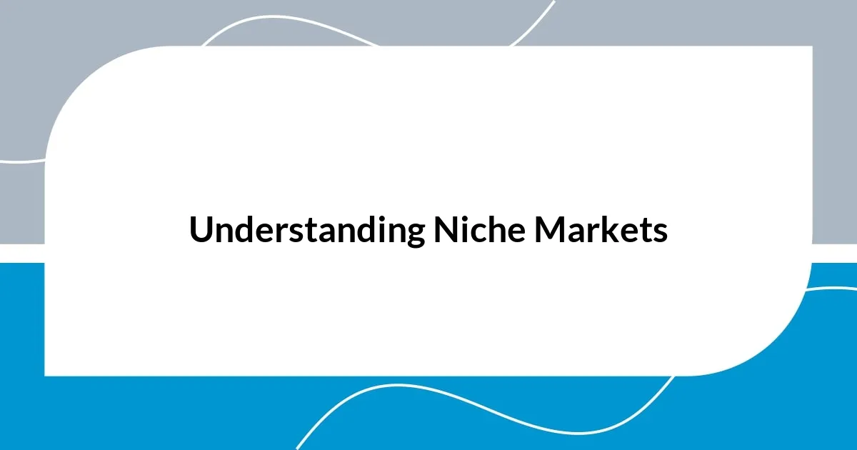 Understanding Niche Markets