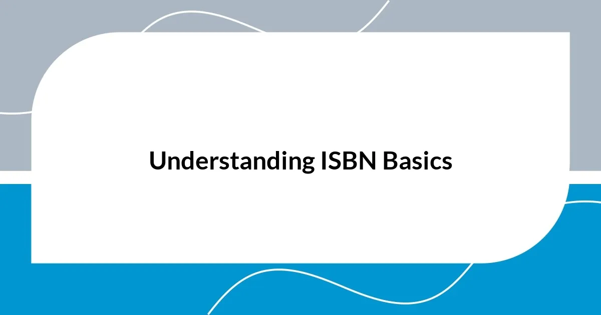 Understanding ISBN Basics