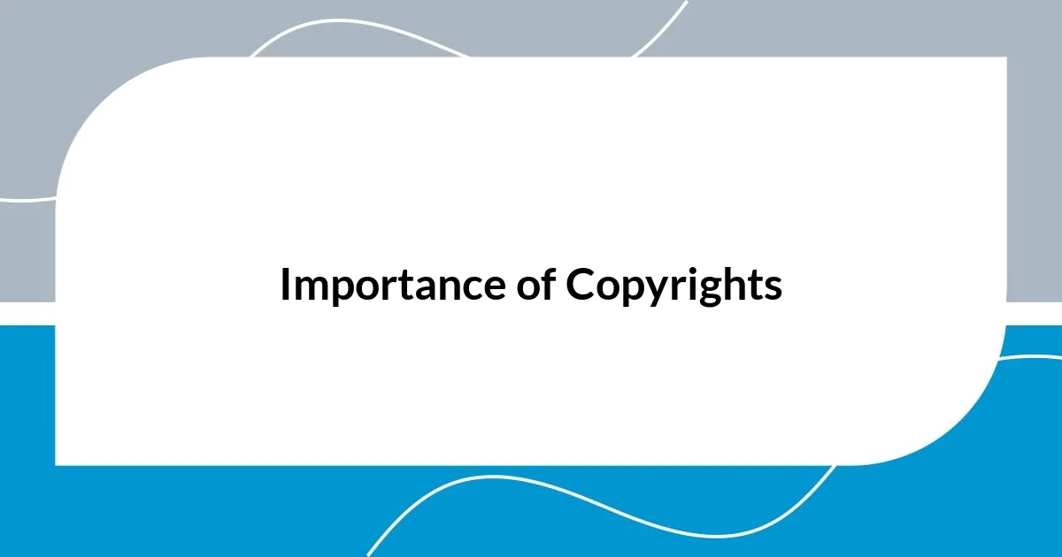 Importance of Copyrights