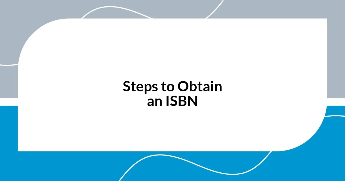 Steps to Obtain an ISBN