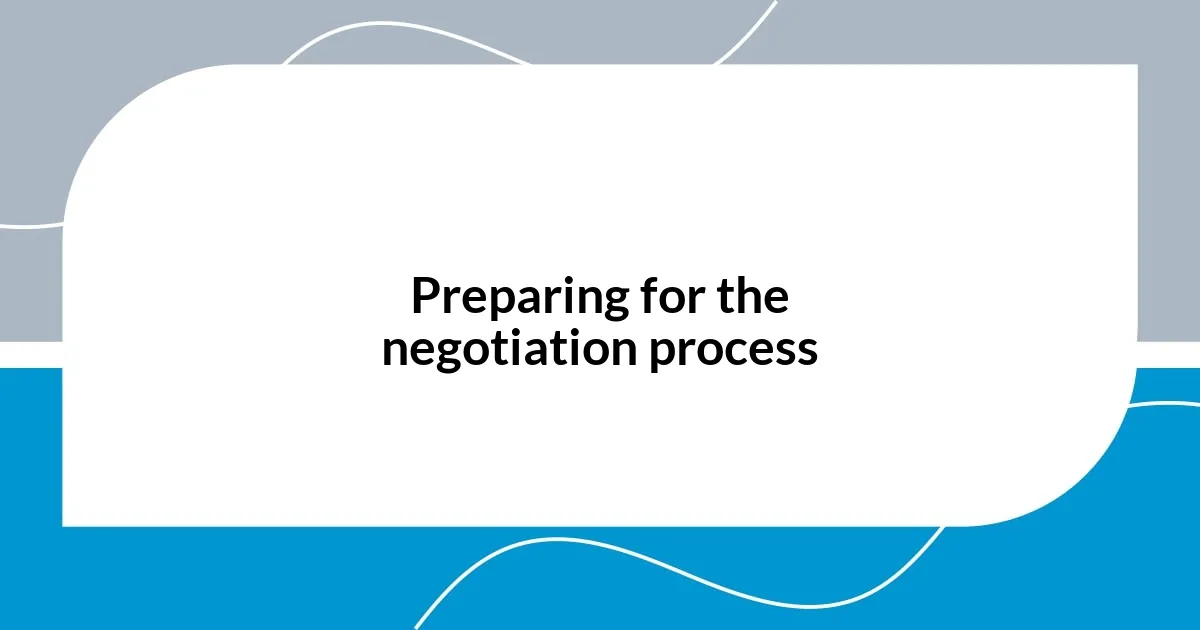 Preparing for the negotiation process