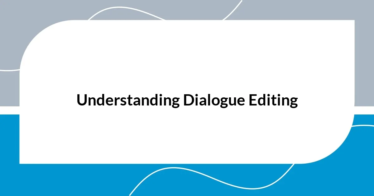 Understanding Dialogue Editing