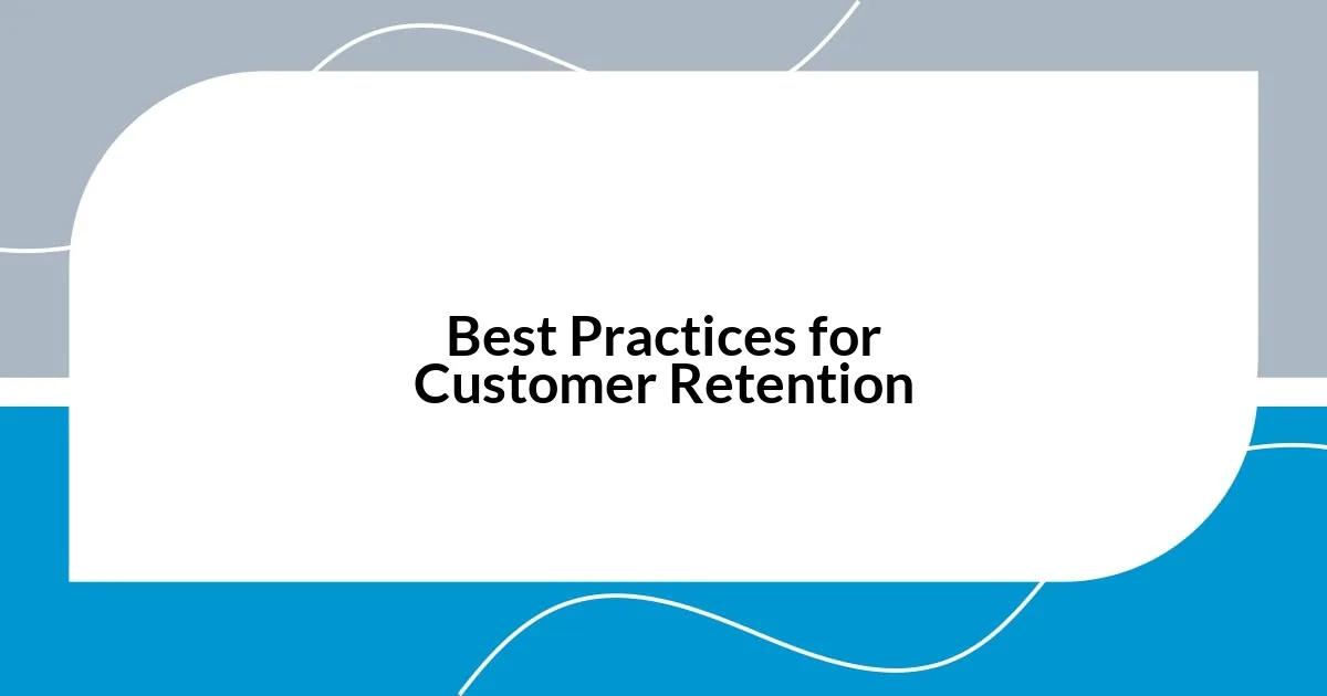 Best Practices for Customer Retention