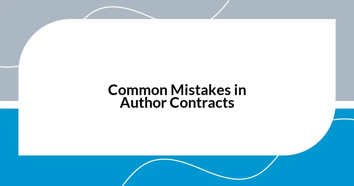 Common Mistakes in Author Contracts